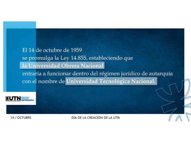 Se cumple un nuevo aniversario de la creación de la UTN