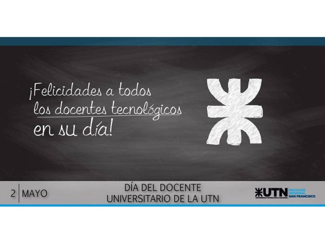 Saludamos en su día a los Docentes Universitarios de la Universidad Tecnológica Nacional