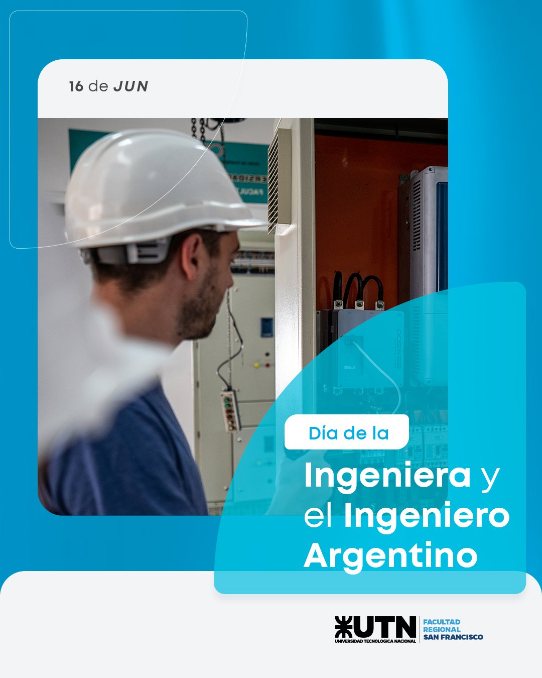 16 de junio - Día de la Ingeniera y el Ingeniero Argentino